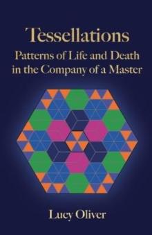 Tessellations : Patterns of Life and Death in the Company of a Master