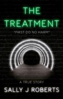 The Treatment : "First Do No Harm"