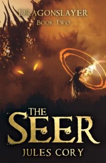 The Seer : Dragonslayer - Book Two