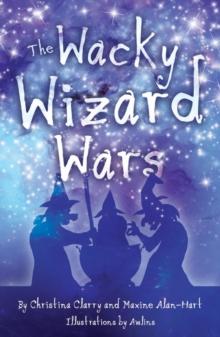 The Wacky Wizard Wars : Madcap Wicked Wizards and Witches Star in a Comedy Hit