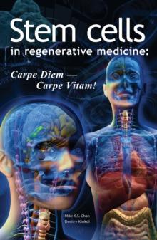 Stem Cells in Regenerative Medicine: Carpe Diem - Carpe Vitam!