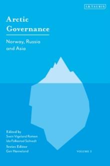 Arctic Governance: Volume 3 : Norway, Russia and Asia