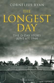 The Longest Day : The D-Day Story, June 6th, 1944