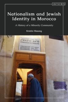 Nationalism and Jewish Identity in Morocco : A History of a Minority Community