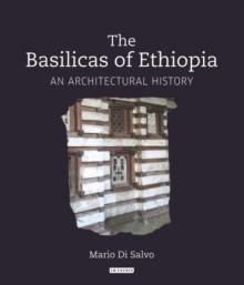 The Basilicas of Ethiopia : An Architectural History