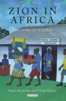 Zion in Africa : The Jews of Zambia