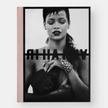 Rihanna : Fenty x Phaidon Edition