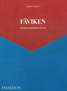 Faviken : 4015 Days - Beginning to End