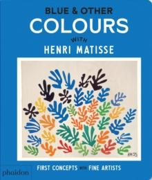 Blue & Other Colours : With Henri Matisse