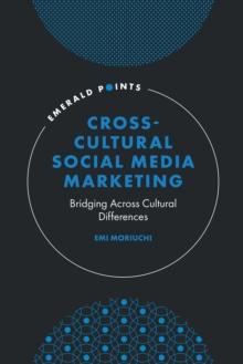 Cross-Cultural Social Media Marketing : Bridging Across Cultural Differences