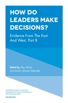 How Do Leaders Make Decisions? : Evidence from the East and West, Part B