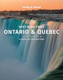 Lonely Planet Best Road Trips Ontario & Quebec