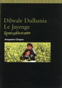 Dilwale Dulhania le Jayenge: (The "Brave-Hearted Will Take the Bride")