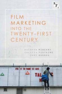 Film Marketing into the Twenty-First Century