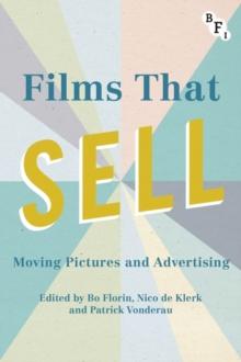 Films that Sell : Moving Pictures and Advertising