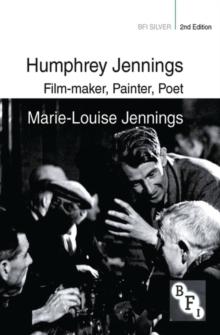 Humphrey Jennings : Film-Maker, Painter, Poet