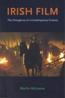 Irish Film : The Emergence of a Contemporary Cinema