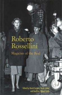 Roberto Rossellini : Magician of the Real