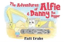 The Adventures of Alfie & Danny the Digger