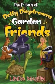 The Return of Dolly Daydreams Garden Friends