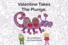 Valentine Takes the Plunge