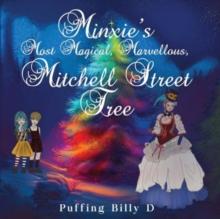 Minxie's Most Magical, Marvellous, Mitchell Street Tree