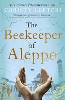 The Beekeeper of Aleppo : The heartbreaking tale that everyone's talking about