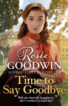 Time to Say Goodbye : The heartfelt and cosy saga from Sunday Times bestselling author of The Winter Promise