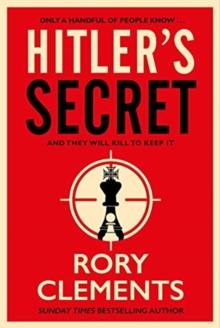 Hitler's Secret : The Sunday Times bestselling spy thriller