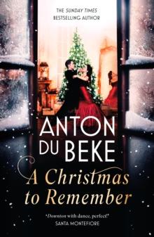 A Christmas to Remember : The festive feel-good romance from the Sunday Times bestselling author, Anton Du Beke