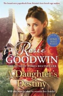 A Daughter's Destiny : The heartwarming family tale from Britain's best-loved saga author