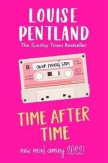 Time After Time : The must-read novel from Sunday Times bestselling author Louise Pentland