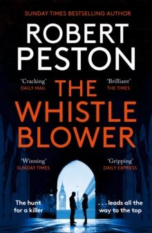 The Whistleblower : The explosive thriller from Britain's top political journalist