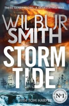 Storm Tide : The landmark 50th global bestseller from the one and only Master of Historical Adventure, Wilbur Smith