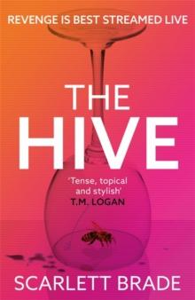 The Hive : The unmissable feminist revenge thriller