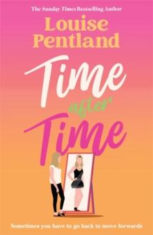 Time After Time : The must-read novel from Sunday Times bestselling author Louise Pentland