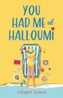 You Had Me at Halloumi : Not just a cheesy holiday romance . . .