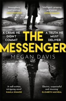 The Messenger : The unmissable debut thriller set in the dark heart of Paris