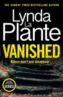 Vanished : The gripping thriller from bestselling crime writer Lynda La Plante