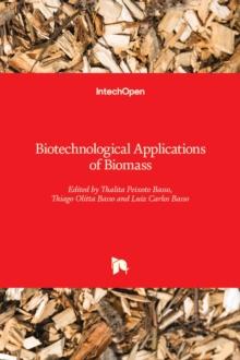 Biotechnological Applications of Biomass