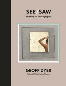 See/Saw : Looking at Photographs