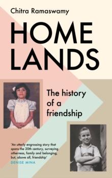 Homelands : The History of a Friendship