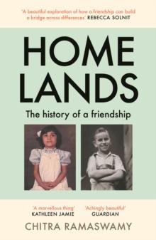 Homelands : The History of a Friendship