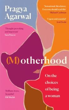 (M)otherhood : On the choices of being a woman