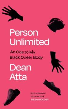 Person Unlimited : An Ode to My Black Queer Body