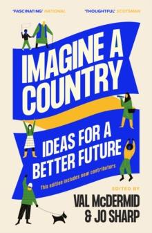 Imagine A Country : Ideas for a Better Future