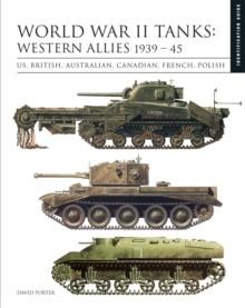 World War II Tanks: Western Allies 1939-45 : Identification Guide