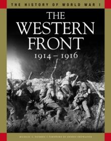 The Western Front 1914-1916 : From the Schlieffen Plan to Verdun and the Somme