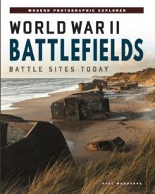 World War II Battlefields : Battle Sites Today