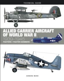 Allied Carrier Aircraft of World War II : 1939-1945